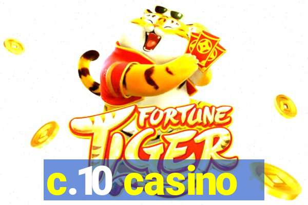 c.10 casino