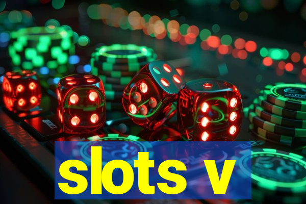 slots v