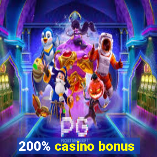 200% casino bonus