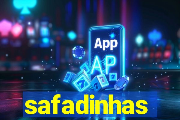 safadinhas