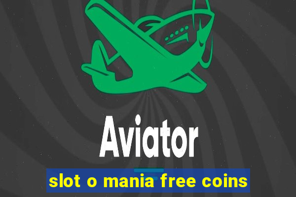 slot o mania free coins