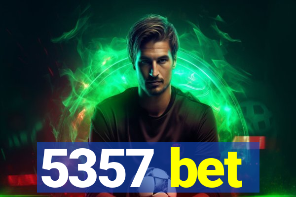 5357 bet