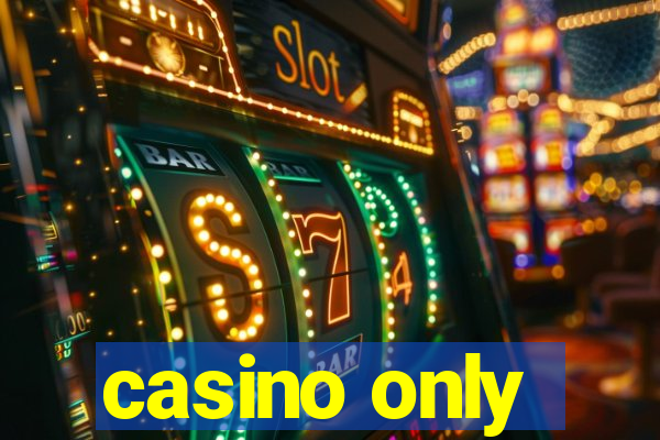 casino only