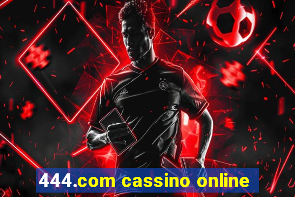 444.com cassino online