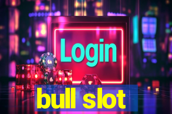 bull slot