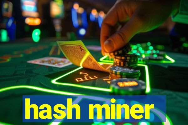 hash miner