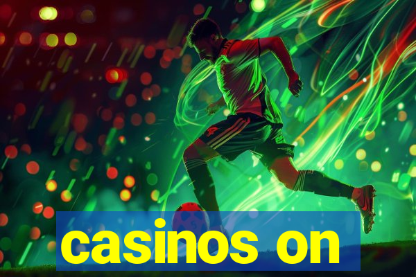 casinos on