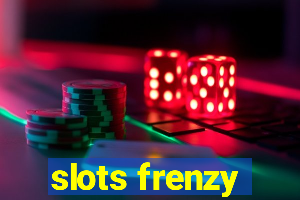 slots frenzy