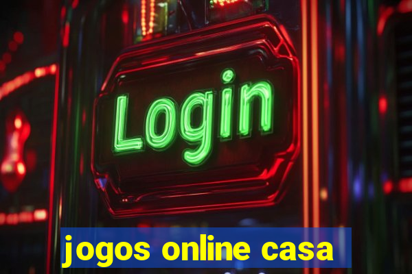 jogos online casa