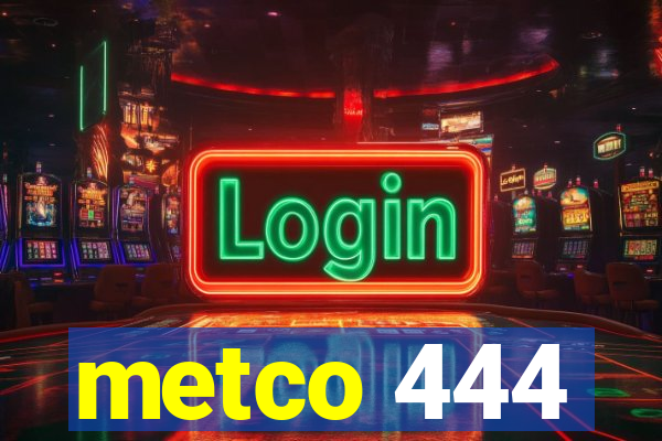 metco 444