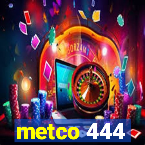 metco 444