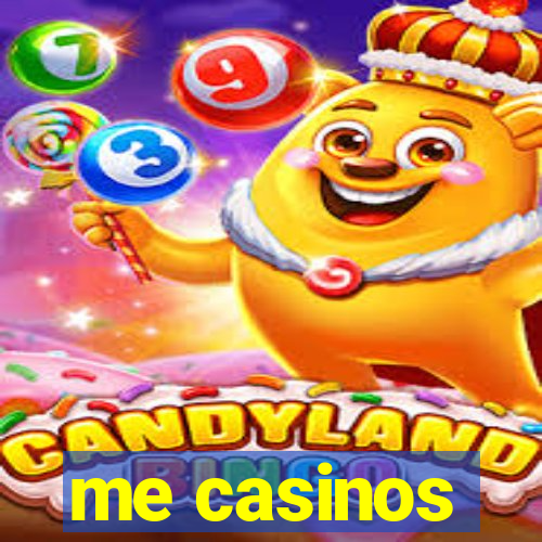 me casinos