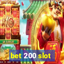 bet 200 slot