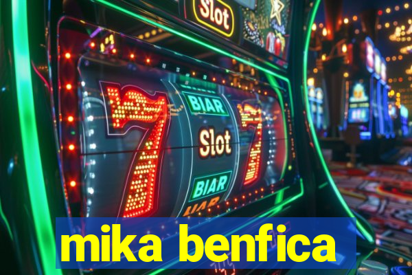 mika benfica