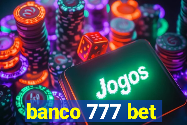 banco 777 bet