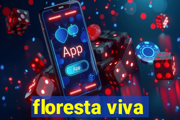 floresta viva