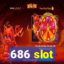 686 slot