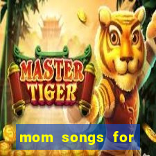 mom songs for mother's day