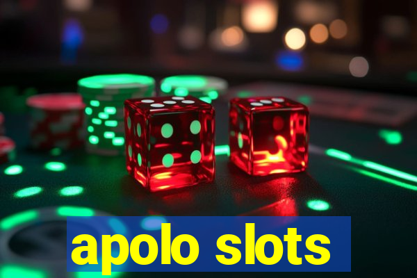 apolo slots