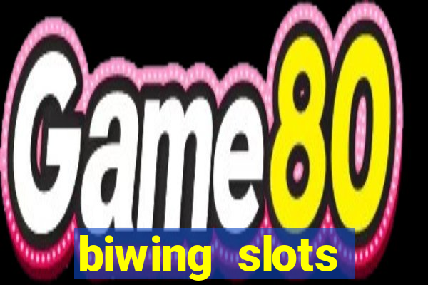 biwing  slots