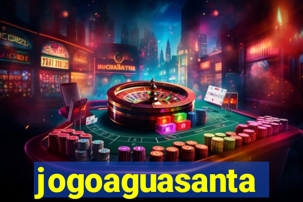 jogoaguasanta