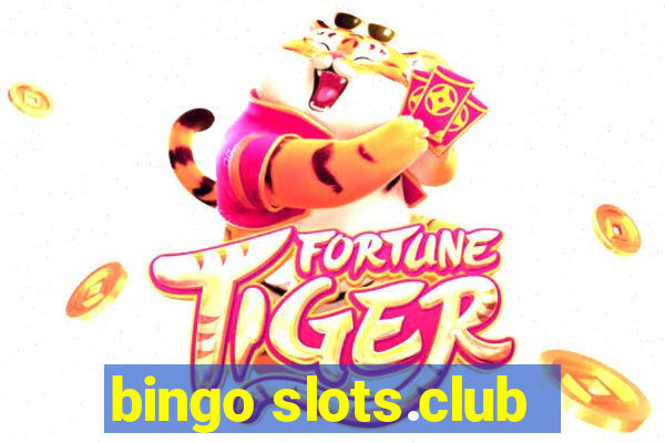 bingo slots.club