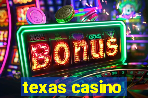 texas casino