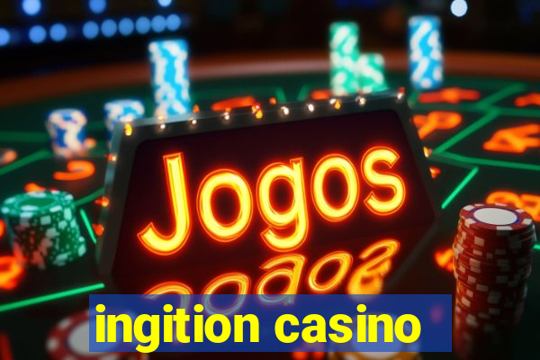 ingition casino