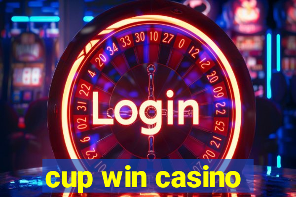 cup win casino