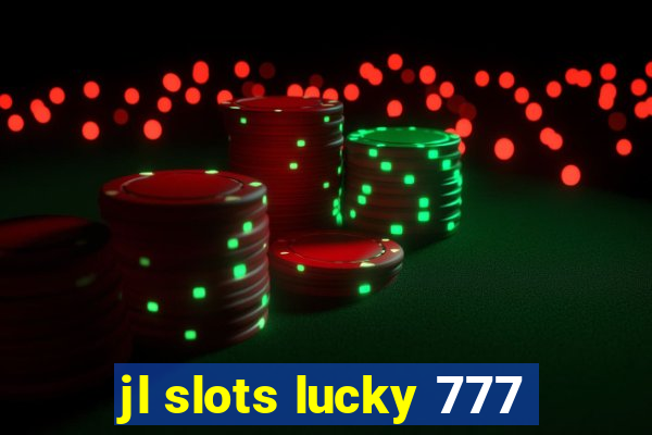 jl slots lucky 777