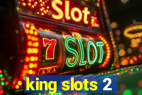 king slots 2