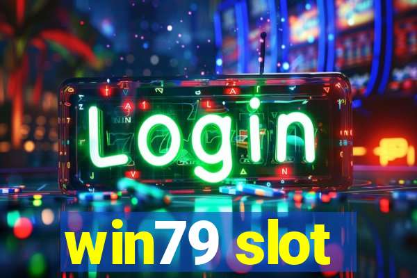 win79 slot