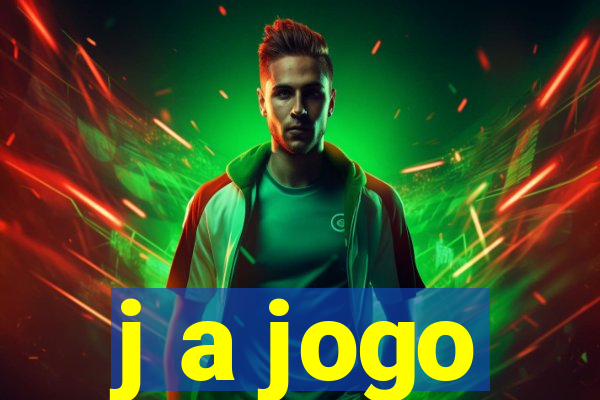 j a jogo