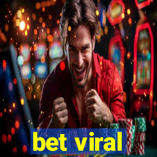 bet viral