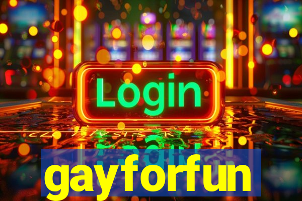 gayforfun