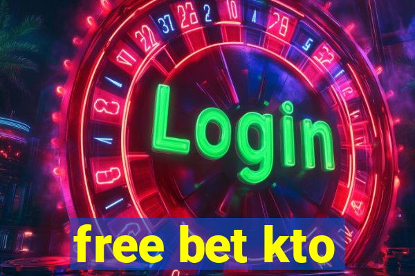 free bet kto