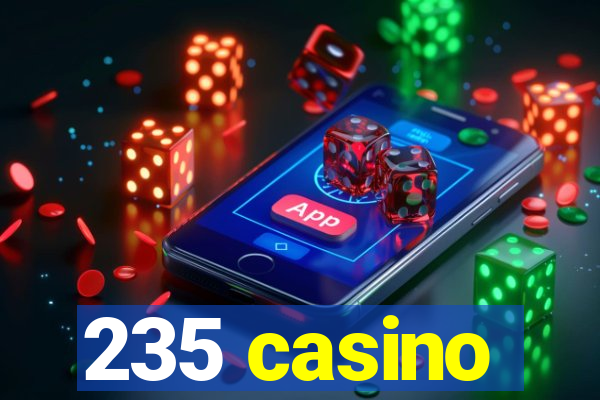 235 casino