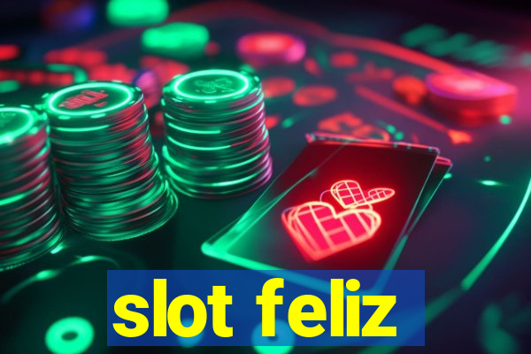 slot feliz