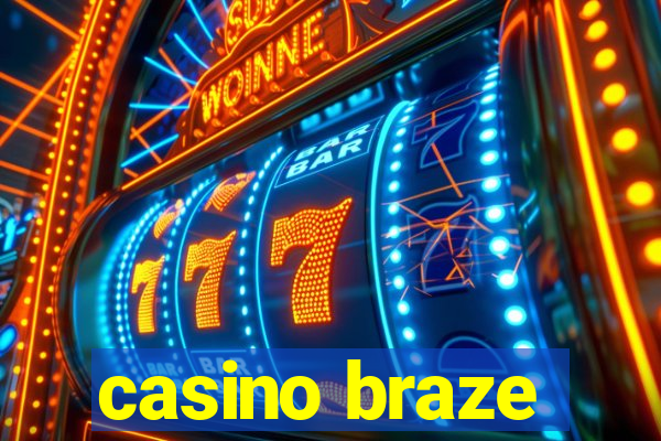 casino braze