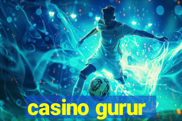 casino gurur