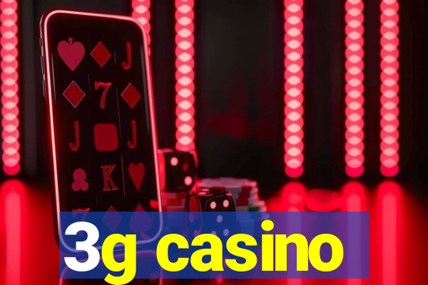 3g casino