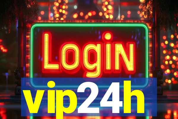 vip24h