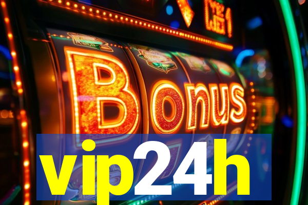 vip24h