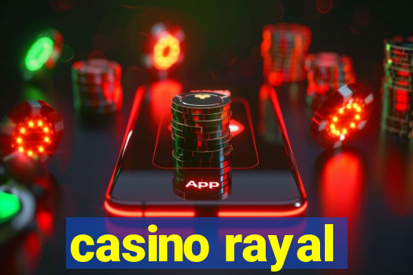 casino rayal