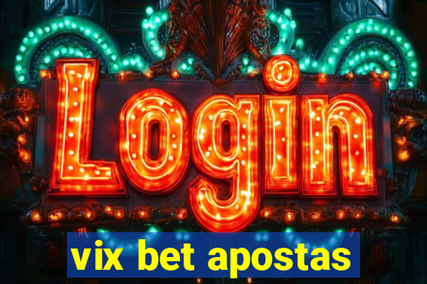 vix bet apostas