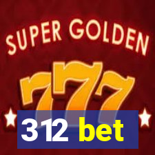 312 bet