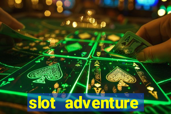 slot adventure fortune tiger