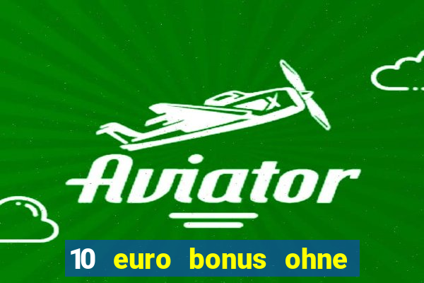 10 euro bonus ohne einzahlung betamo casino