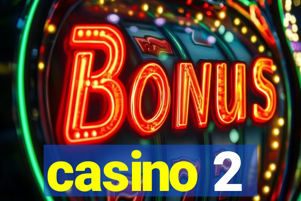 casino 2