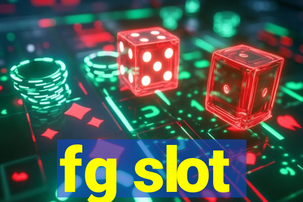 fg slot